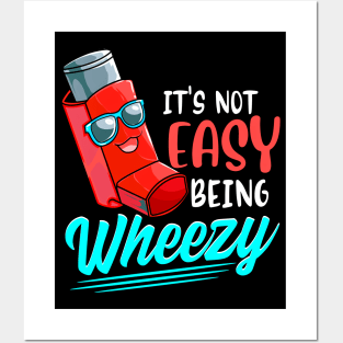 Its Not Easy Being Wheezy Cute Inhaler Asthma Awareness Posters and Art